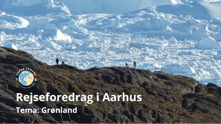 Rejseforedrag om Grønland (Aarhus)