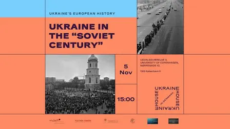Ukraine’s European History: Ukraine in the “Soviet Century”