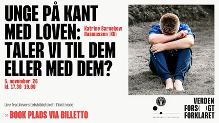 Unge på kant med loven: Taler vi til dem eller med dem?