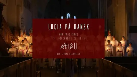Lucia på dansk | Vor Frue Kirke kl. 18:15 | Aarhus U