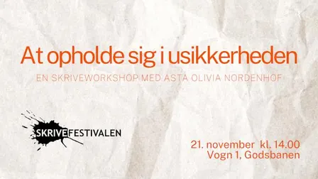 Skriveworkshop: At opholde sig i usikkerheden