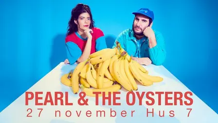Pearl & The Oysters | Hus 7