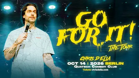 Chris D'Elia - Go For It! The Tour - Berlin