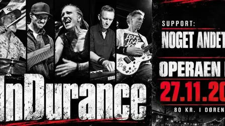 InDurance (melodisk rock) support: NOGET ANDET (solid rock på dansk) @Operaen Christiania