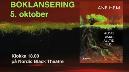 Boklansering: "Aldri aske, alltid ild" av Ane Hem