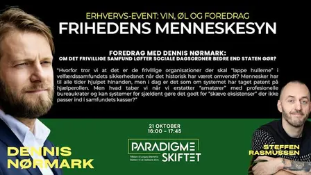 Erhvervsevent: Dennis Nørmark om Frihedens Menneskesyn