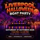 Liverpool Halloween Boat Party & Spooky Night Out