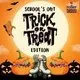 School's Out Trick or Treat Edition