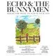 Echo &amp; The Bunnymen