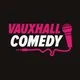 Vauxhall Comedy