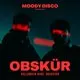 Moody Disco Halloween Rave w/ Obskür