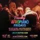 Freaky AfroPiano Fridays