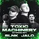 TREMOR X MASS6: Toxic Machinery (Extended Set) + BLNK + JALO