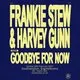 Frankie Stew &amp; Harvey Gunn