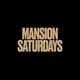 Mansion Saturdays