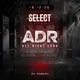 Select Presnts // ADR All Night Long