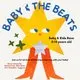 Baby and the Beats by Blow Water (3.30PM)