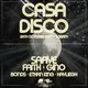 Casa Disco Presents.. Safiye w/ Faith, Gino &amp; More