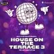 Back To The Groove Presents : House on the Terrace 3