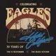 Celebrating Eagles: 50 Years of Hotel California