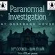 Emalexian Paranormal Investigation - Ousebank House