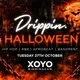 Drippin x Halloween - XOYO