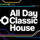 All Day Classic House