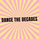 Dance the Decades (Day / Night Party)
