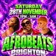 AFROBEATS BRIGHTON | Afrobeats, Amapiano &amp; Dancehall at No.32