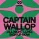 CNTRL Pres: Captain Wallop ALL NIGHT LONG