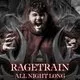 KHAOTIC x INTRA presents: RAGETRAIN ALL NIGHT LONG