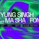 Clock Factory Presents: Yung Singh B2B Ma Sha &amp; Fonzo