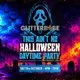 Glitterbabe presents 'This ain't no Halloween daytime party”
