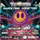 Thumpin presents hardcore addiction  Bolton