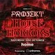 PROJEKT: HOUSE OF HORRORS   31st October @Home