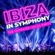 Ibiza In Symphony
