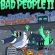 Good People presents BAD PEOPLE II