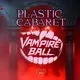 The Plastic Cabaret: The Vampire's Ball