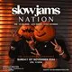 SLOW JAMS NATION - Slow Jams &amp; RnB Day Party in Brixton