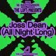 The Loft: Joss Dean (All Night Long)