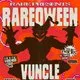 RAREOWEEN // Vuncle + Whos Fault