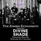 The Zombie Economists supporting Divine Shade