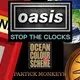 OASIS - STOP THE CLOCKS: 30th ANNIVERSARY of BE HERE NOW