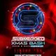 Submerged Xmas Bash - Unglued - Crystal Clear - Mistik - Dr.P