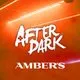 AFTER DARK @ AMBERS - Manchester's Biggest Tuesday