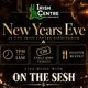 NEW YEARS EVE PARTY with ON THE SESH
