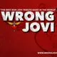 Wrong Jovi