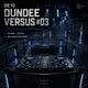 AHpromotions presents:DUNDEE VERSUS #03 (FACETOFACE EDITION)