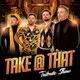 Take @ That