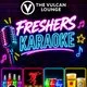 Freshers Got Talent-ish (Karaoke @thevulcanlounge)
